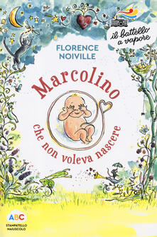 Marcolino che non voleva nascere. Ediz. a colori.pdf