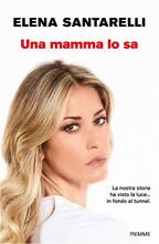 Libro Una mamma lo sa Elena Santarelli