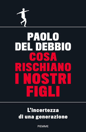 Paolo Del Debbio - Cosa rischiano i nostri figli (2019)