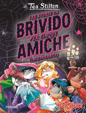 Libro Tre storie da brivido per cinque amiche (inseparabili) Tea Stilton