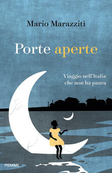 Porte aperte. Viaggio nellItalia che non ha paura.pdf