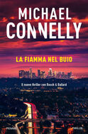 Libro La fiamma nel buio Michael Connelly