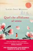 Libro Quel che affidiamo al vento Laura Imai Messina