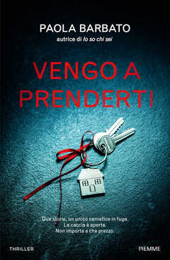 Libro Vengo a prenderti Paola Barbato