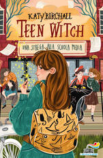 Libro Teen Witch. Una strega alla scuola media Katy Birchall
