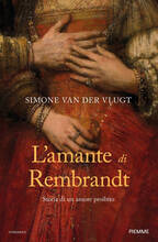 Libro L' amante di Rembrandt. Storia di un amore proibito Simone Van der Vlugt