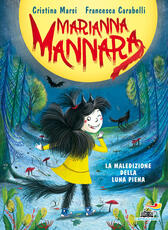 Libro La maledizione della luna piena. Marianna Mannara. Ediz. a colori Cristina Marsi