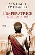Libro L' imperatrice che sfidò gli dei. Il destino di Iulia Domna Santiago Posteguillo