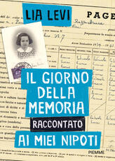 Libro Il Giorno della Memoria raccontato ai miei nipoti Lia Levi
