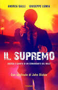 Libro Il supremo. Ascesa e caduta di un comandante del male Andrea Galli Giuseppe Lumia