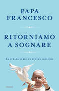 Libro Ritorniamo a sognare. La strada verso un futuro migliore Francesco (Jorge Mario Bergoglio)