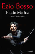 Libro Faccio Musica. Scritti e pensieri sparsi Ezio Bosso