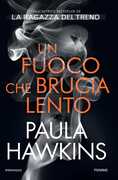 Libro Un fuoco che brucia lento Paula Hawkins