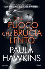 Libro Un fuoco che brucia lento Paula Hawkins