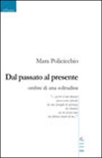 Dal passato al presente ombre di una solitudine Scarica PDF EPUB
