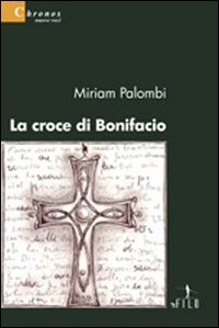 La croce di Bonifacio Scarica PDF EPUB
