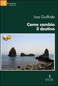 Come cambia il destino Scarica PDF EPUB
