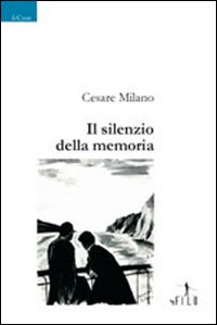 Il silenzio della memoria Scarica PDF EPUB
