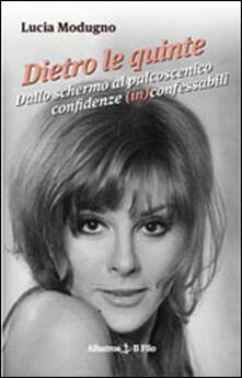 Dietro le quinte. Dallo schermo al palcoscenico. Confidenze (in)confessabili.pdf