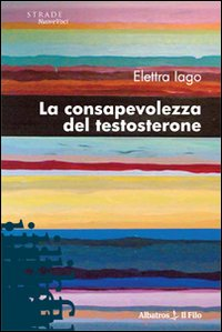 La consapevolezza del testosterone Scarica PDF EPUB
