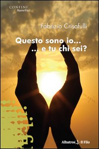 Questo sono io... e tu chi sei? Scarica PDF EPUB
