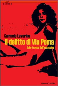 Il delitto di via Poma. Sulle tracce dell'assassino Scarica PDF EPUB
