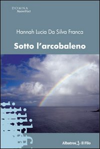 Sotto l'arcobaleno Scarica PDF EPUB
