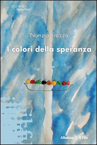 I colori della speranza Scarica PDF EPUB
