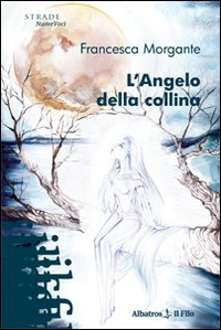 L' angelo della collina Scarica PDF EPUB
