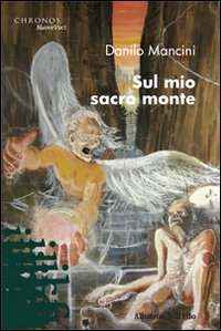 Sul mio sacro monte Scarica PDF EPUB
