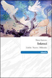 Inkroci. Liriche nuovo millennio Scarica PDF EPUB
