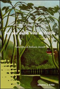 Sei ore della vita di Giulio Scarica PDF EPUB
