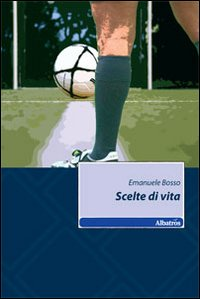 Scelte di vita Scarica PDF EPUB
