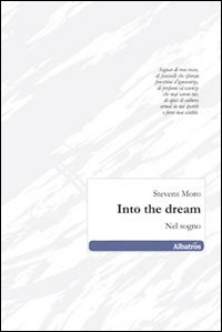 Into the dream-Nel sogno. Ediz. italiana