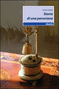 Storia di una peruviana Scarica PDF EPUB
