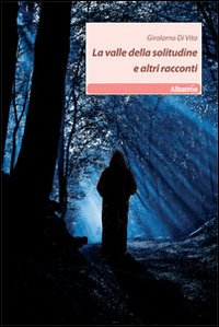 La valle della solitudine e altri racconti Scarica PDF EPUB
