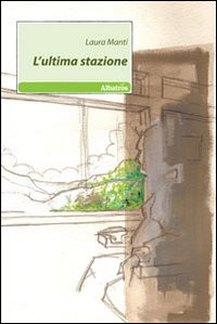 L' ultima stazione Scarica PDF EPUB
