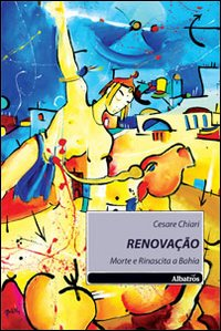 Renovacao. Morte e rinascita a Bahia Scarica PDF EPUB
