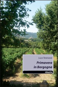 Primavera in Borgogna Scarica PDF EPUB
