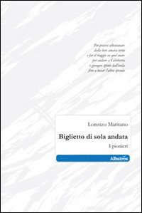 Biglietto di sola andata. I pionieri Scarica PDF EPUB
