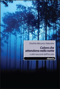 Coloro che attendono nella notte. E altri racconti dell'incubo Scarica PDF EPUB
