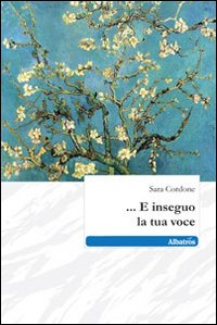 ... E inseguo la tua voce Scarica PDF EPUB
