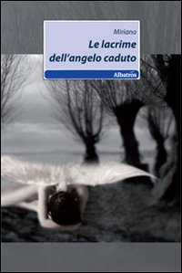 Le lacrime dell'angelo caduto Scarica PDF EPUB
