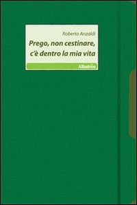 Prego, non cestinare, c'è dentro la mia vita Scarica PDF EPUB
