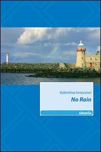 No rain Scarica PDF EPUB
