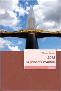 2012. La pace di Excalibur Scarica PDF EPUB
