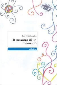 Il sussurro di un momento Scarica PDF EPUB
