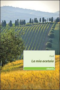 La mia acetaia Scarica PDF EPUB
