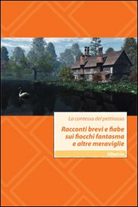 Racconti brevi e fiabe sui fiocchi fantasma e altre meraviglie Scarica PDF EPUB
