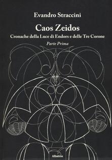 Caos Zeidos. Cronache della luce di Endors e delle Tre Corone.pdf